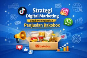 Strategi digital marketing untuk promosi bakobox