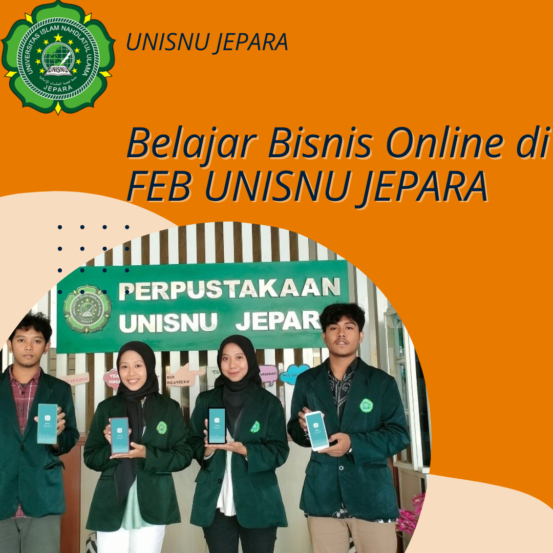 Belajar Bisnis Online di FEB UNISNU Jepara